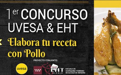 GRUPO UVESA Y EHT ALCALÁ CREAN EL I CONCURSO “ELABORA TU RECETA DE POLLO” PARA APOYAR A LOS JÓVENES COCINEROS