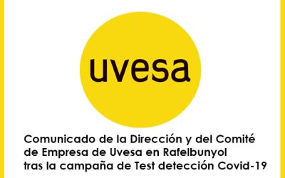 COMUNICADO DE LA DIRECCIÓN Y DEL COMITÉ DE EMPRESA DE UVESA RAFELBUNYOL TRAS LA CAMPAÑA DE TEST DE DETECCIÓN DE LA COVID-19
