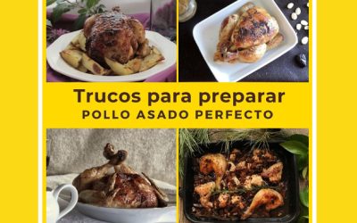 6 Trucos para preparar Pollo Asado muy rico